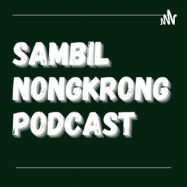 Sambil Nongkrong Podcast