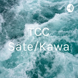 TCC Sate/Kawa