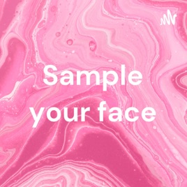 Sample your face