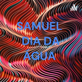 SAMUEL DIA DA ÁGUA