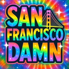 San Francisco Damn Podcast with Dee Dee Damn