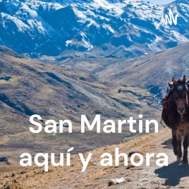 San Martin aquí y ahora