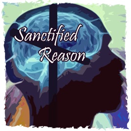 Sanctified Reason