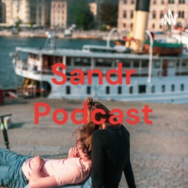 Sandr Podcast