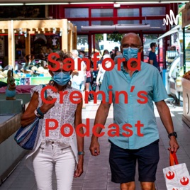 Sanford Cremin's Podcast