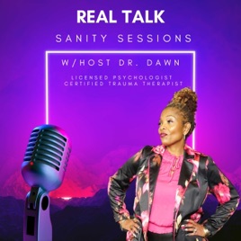 Sanity Sessions: Real Talk
