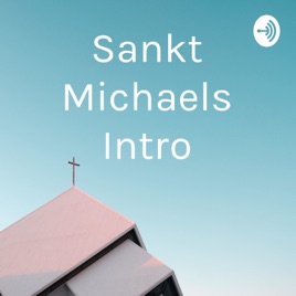 Sankt Michaels Intro
