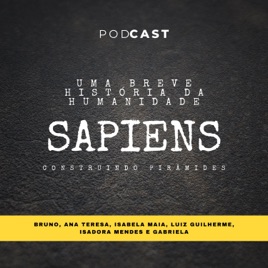 Sapiens: Uma Breve História da Humanidade; Parte 2: Construindo Pirâmides