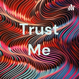 Trust Me