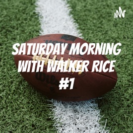 Saturday Morning With Walker Rice #1