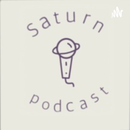 Saturn Podcast