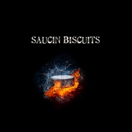 Saucin Biscuits