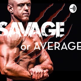 Savage Or Average