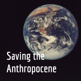 Saving the Anthropocene