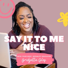 SAY IT TO ME NICE