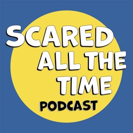 Scared All The Time