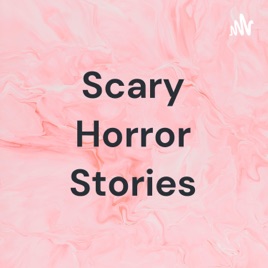 Scary Horror Stories