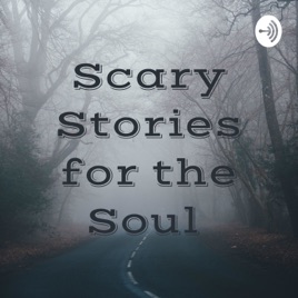 Scary Stories for the Soul
