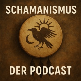 Schamanismus, der Podcast