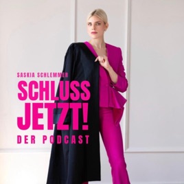 Schluss jetzt! Der Podcast