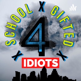 School 4 Gifted Idiots