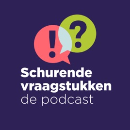 Schurende vraagstukken, de podcast