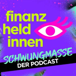 Schwungmasse – Der finanz-heldinnen Podcast
