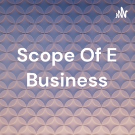 Scope Of E Business