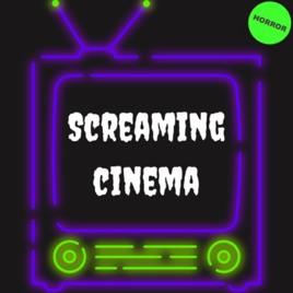 Screaming Cinema - A Horror Movie Podcast
