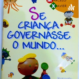 Se criança governasse o Mundo...EI-51