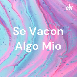 Se Vacon Algo Mio