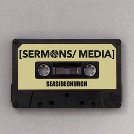Seaside Church Sermons & Media