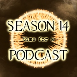 Season 14, Time For A Podcast