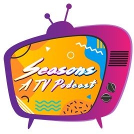 Seasons: A TV Podcast