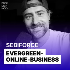 Sebiforce: Der Nr. 1 Podcast für Online-Business & Evergreen-Marketing