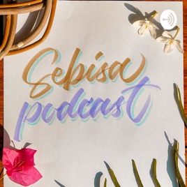 Sebisa Podcast