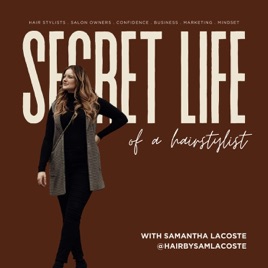 Secret Life of A Hairstylist