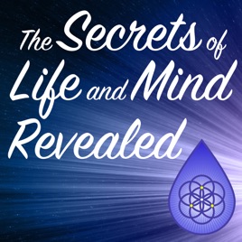 Secrets of Life and Mind Revealed