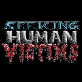 Seeking Human Victims Podcast