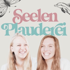 Seelenplauderei – der leichte spirituelle Podcast Talk
