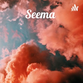 Seema : Introduction
