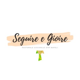 "Seguire e Gioire"