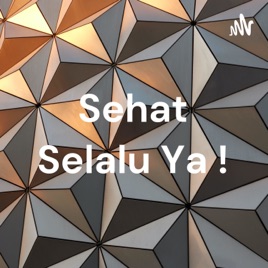 Sehat Selalu Ya !