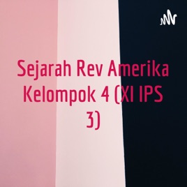 Sejarah Rev Amerika Kelompok 4 (XI IPS 3)