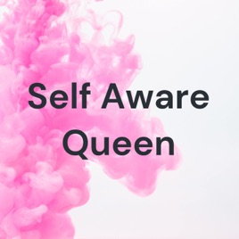 Self Aware Queen