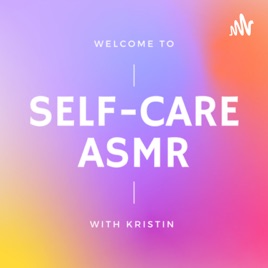 Self-Care ASMR with Kristin