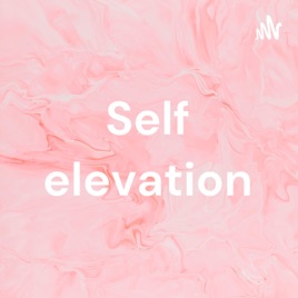Self elevation