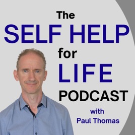 Self Help for Life Podcast: Self-Improvement | Mindset | Emotions | Personal Development | Health | ...
