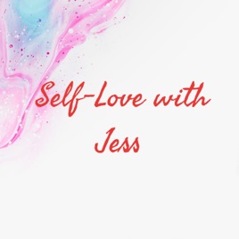 Self-Love with Jess
