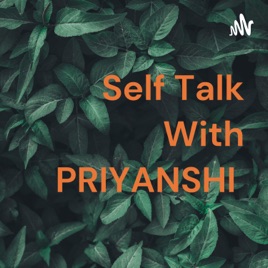 Self Talk With PRIYANSHI